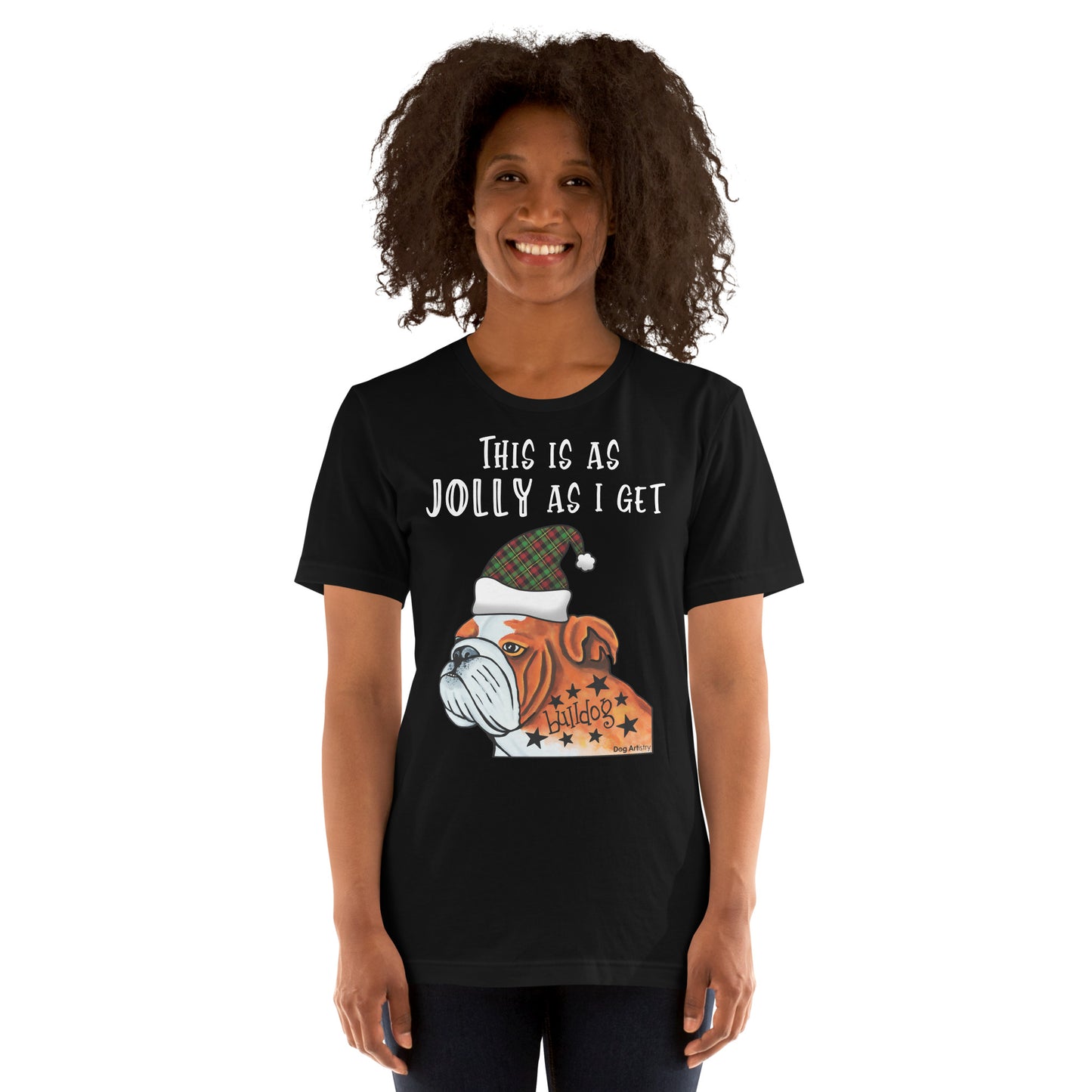 This is as Jolly as I get - English Bulldog holiday unisex t-shirt black by Dog Artistry