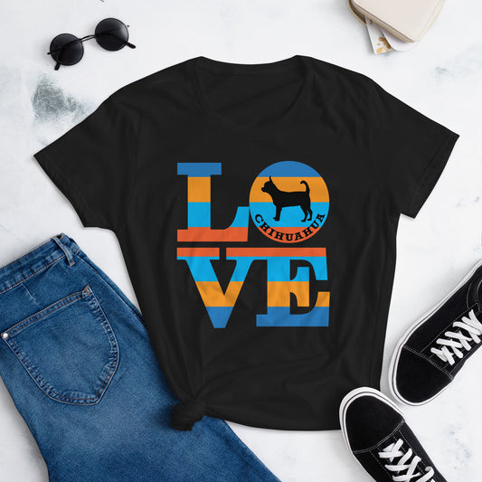 Love Chihuahua Women's short sleeve t-shirt