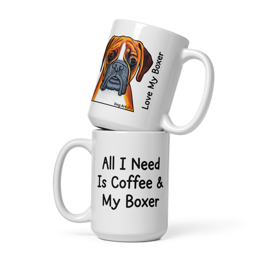 Boxer – All I Need Is Coffee & My Boxer Glossy White Mug