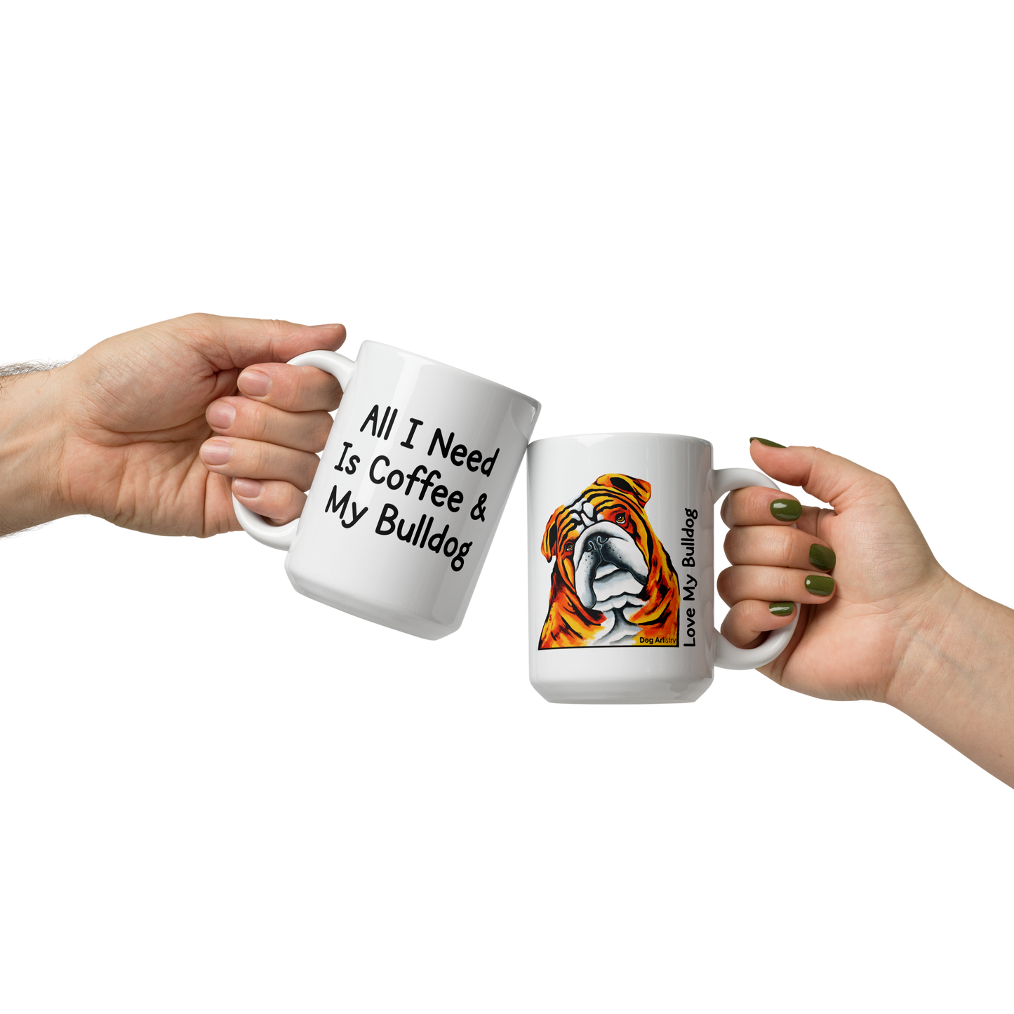 English Bulldog – All I Need Is Coffee & My Bulldog Glossy White Mug