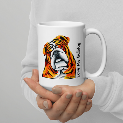 English Bulldog – All I Need Is Coffee & My Bulldog Glossy White Mug