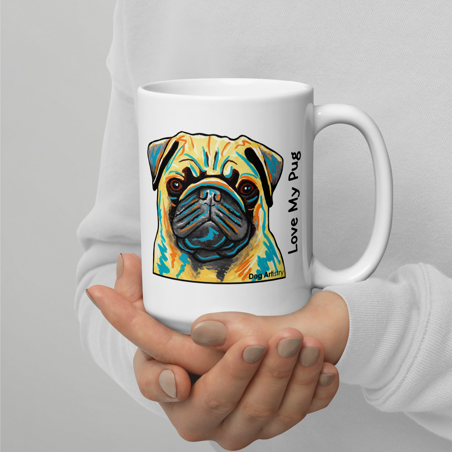 Pug – All I Need Is Coffee & My Pug Glossy White Mug