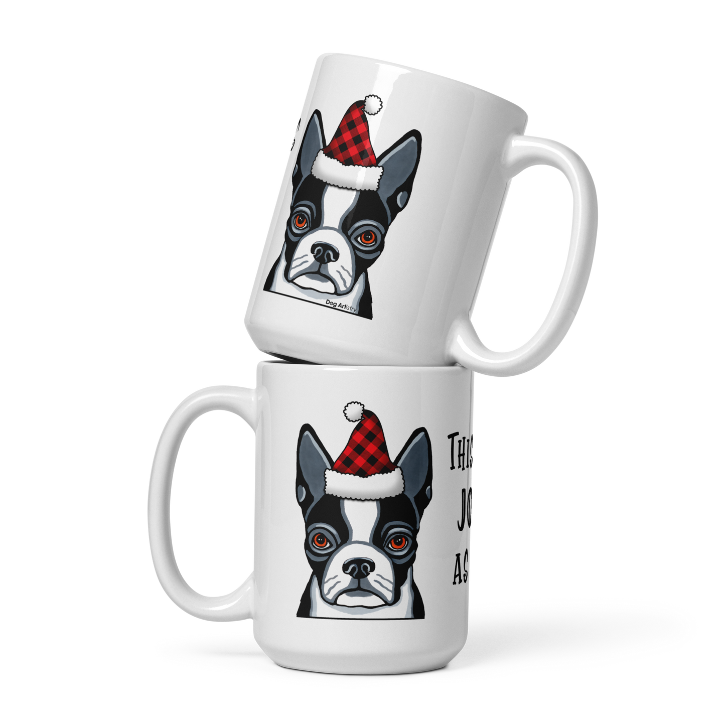 Boston Terrier This Is As Jolly As I Get White Glossy Mug