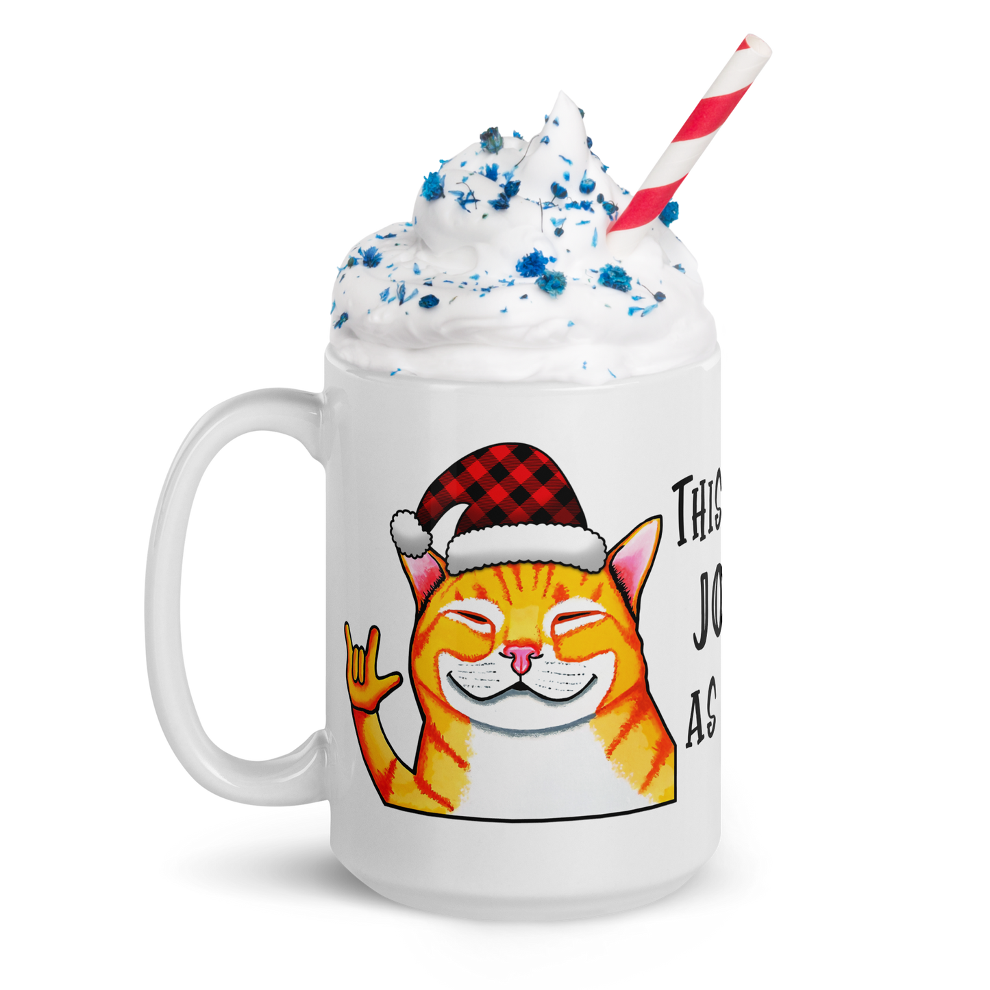 Cat This Is As Jolly As I Get White Glossy Mug