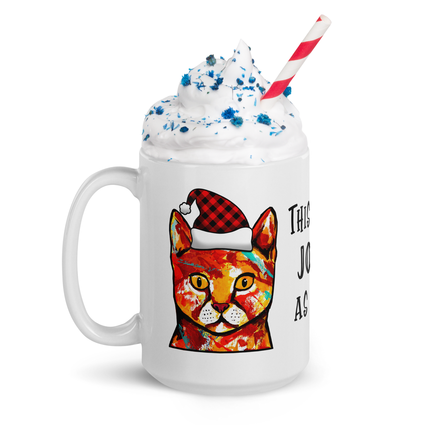 Cat This Is As Jolly As I Get White Glossy Mug