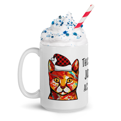 Cat This Is As Jolly As I Get White Glossy Mug