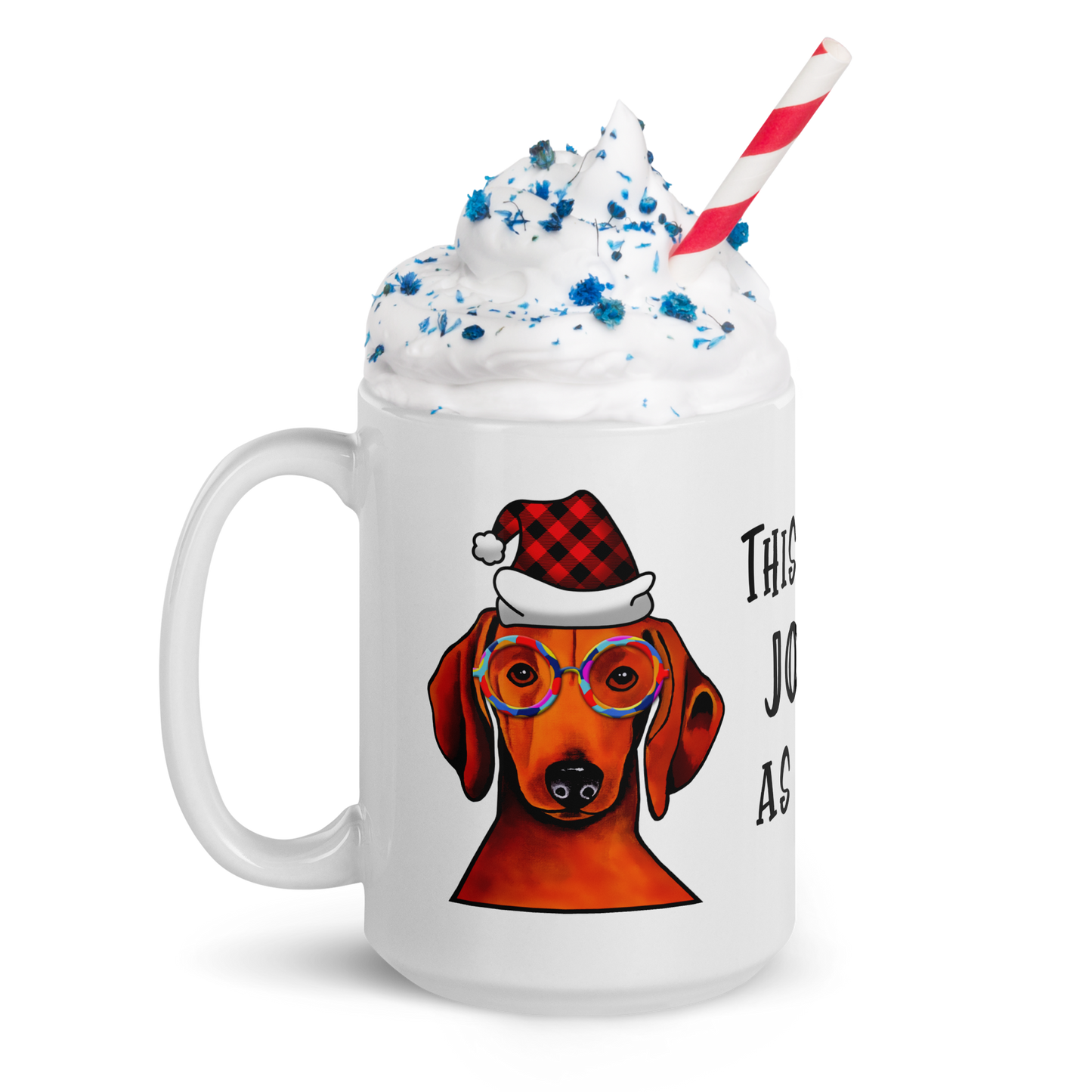 Dachshund This Is As Jolly As I Get White Glossy Mug