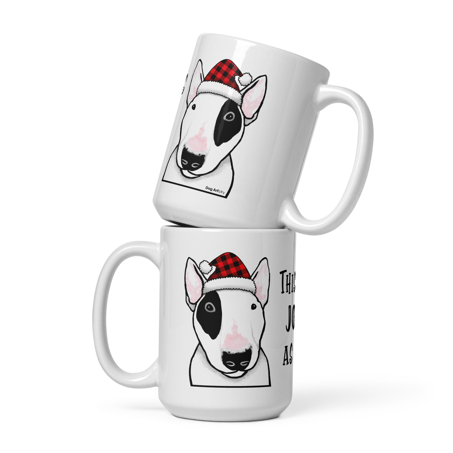 English Bull Terrier This Is As Jolly As I Get White Glossy Mug