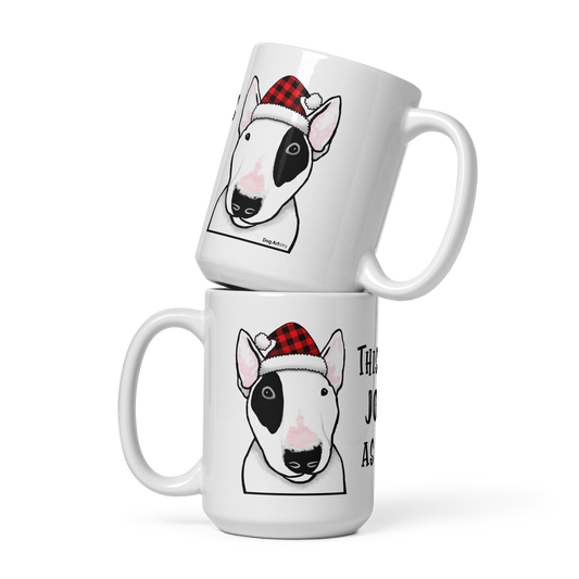 English Bull Terrier This Is As Jolly As I Get White Glossy Mug