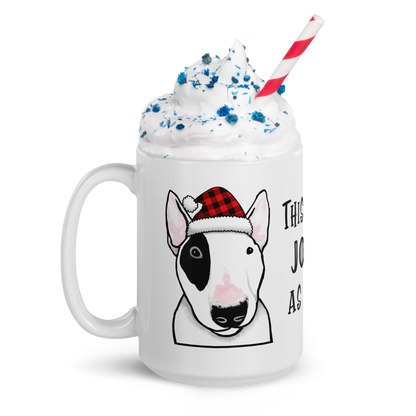 English Bull Terrier This Is As Jolly As I Get White Glossy Mug