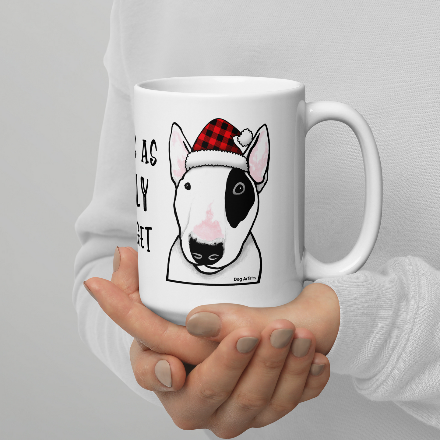 English Bull Terrier This Is As Jolly As I Get White Glossy Mug