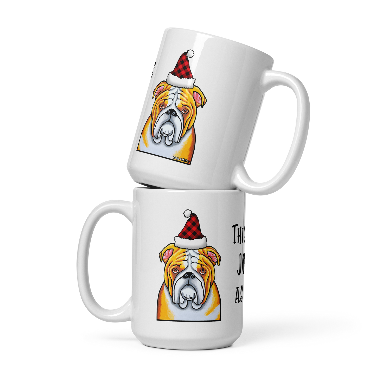 English Bulldog This Is As Jolly As I Get White Glossy Mug