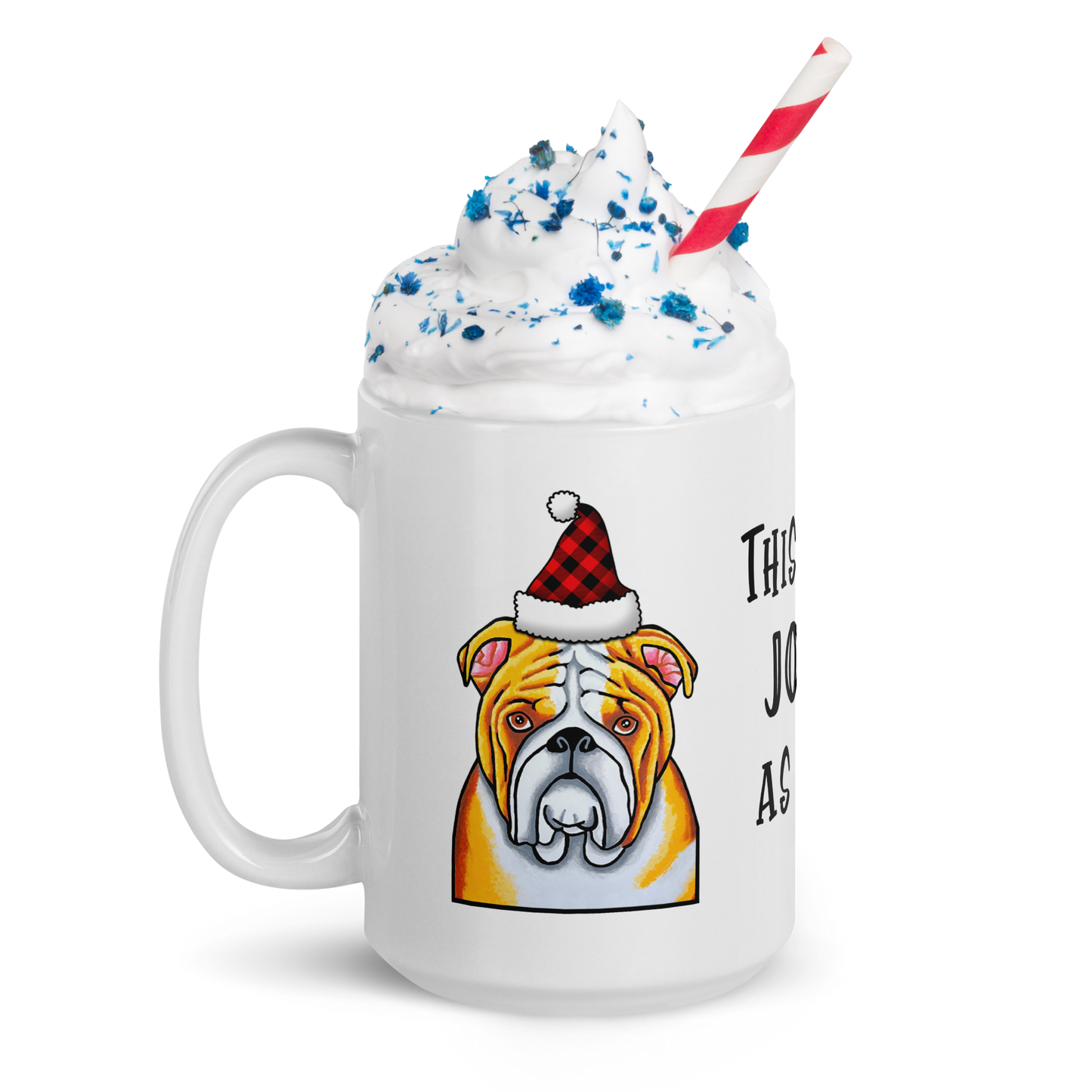 English Bulldog This Is As Jolly As I Get White Glossy Mug