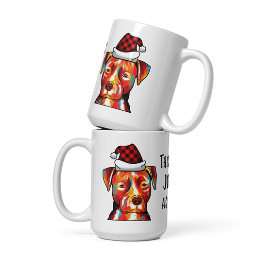 Pit Bull This Is As Jolly As I Get White Glossy Mug