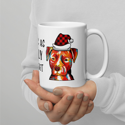 Pit Bull This Is As Jolly As I Get White Glossy Mug