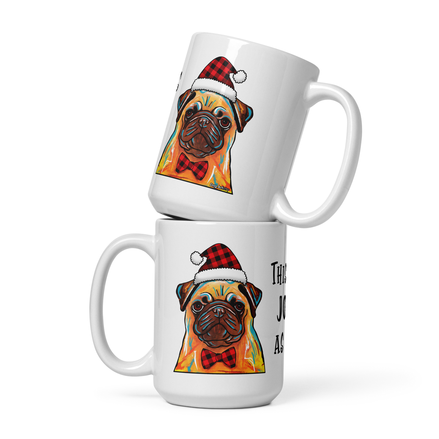 Pug This Is As Jolly As I Get White Glossy Mug