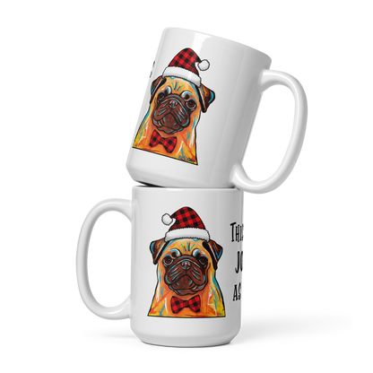 Pug This Is As Jolly As I Get White Glossy Mug