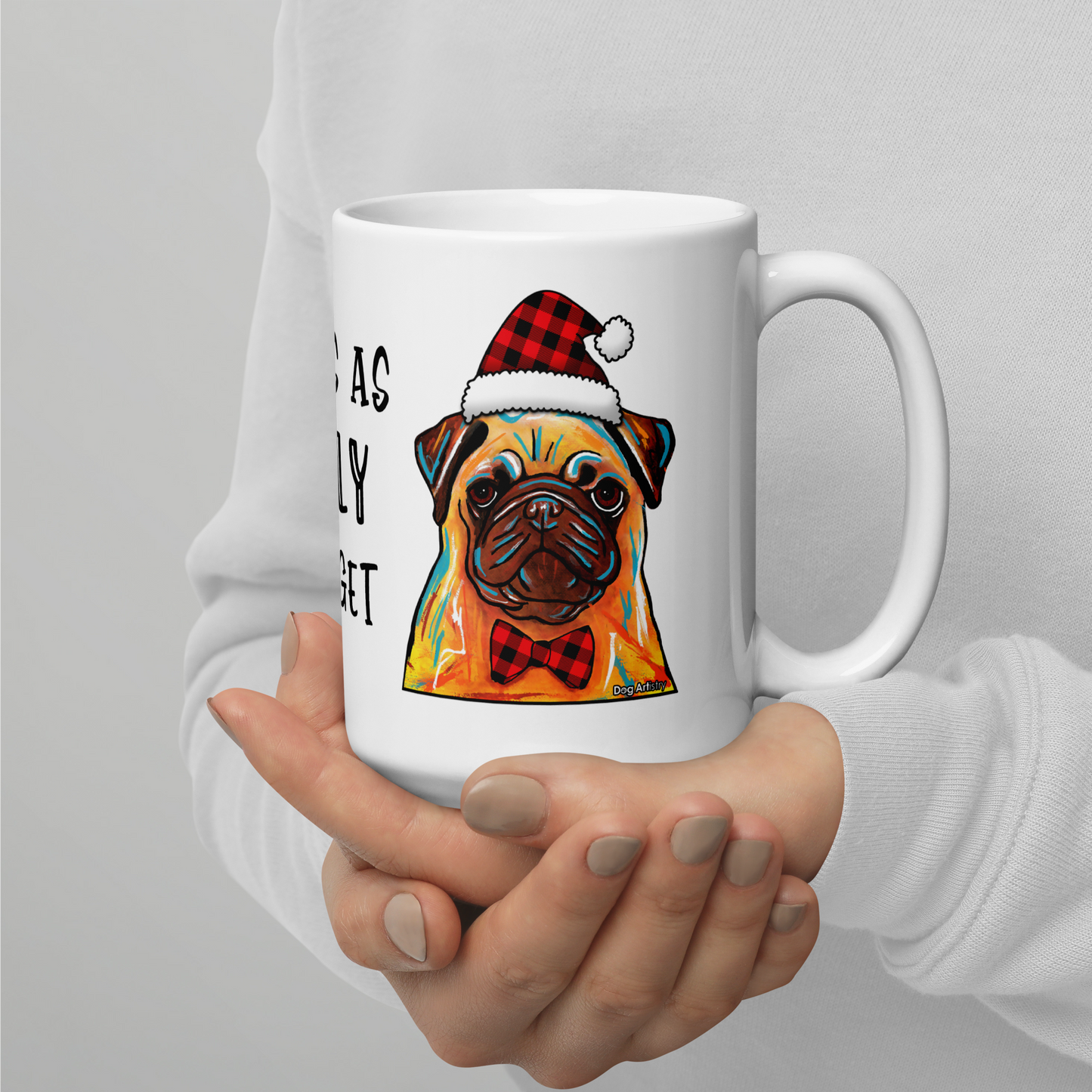 Pug This Is As Jolly As I Get White Glossy Mug