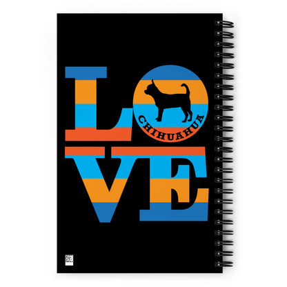 Love Chihuahua Spiral notebook