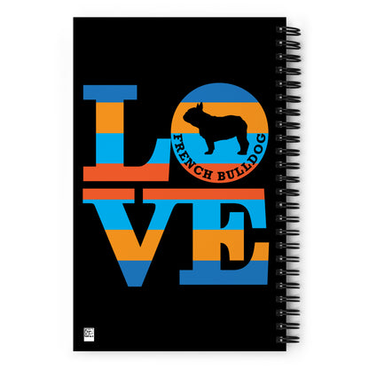 Love French Bulldog Spiral notebook