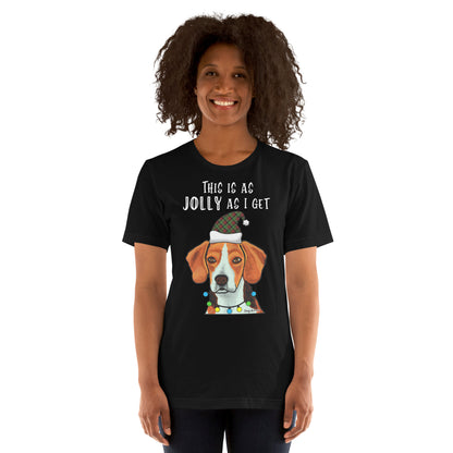 Beagle This Is As Jolly As I Get Holiday Unisex T-Shirt by Dog Artistry