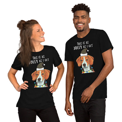 Beagle This Is As Jolly As I Get Holiday Unisex T-Shirt by Dog Artistry