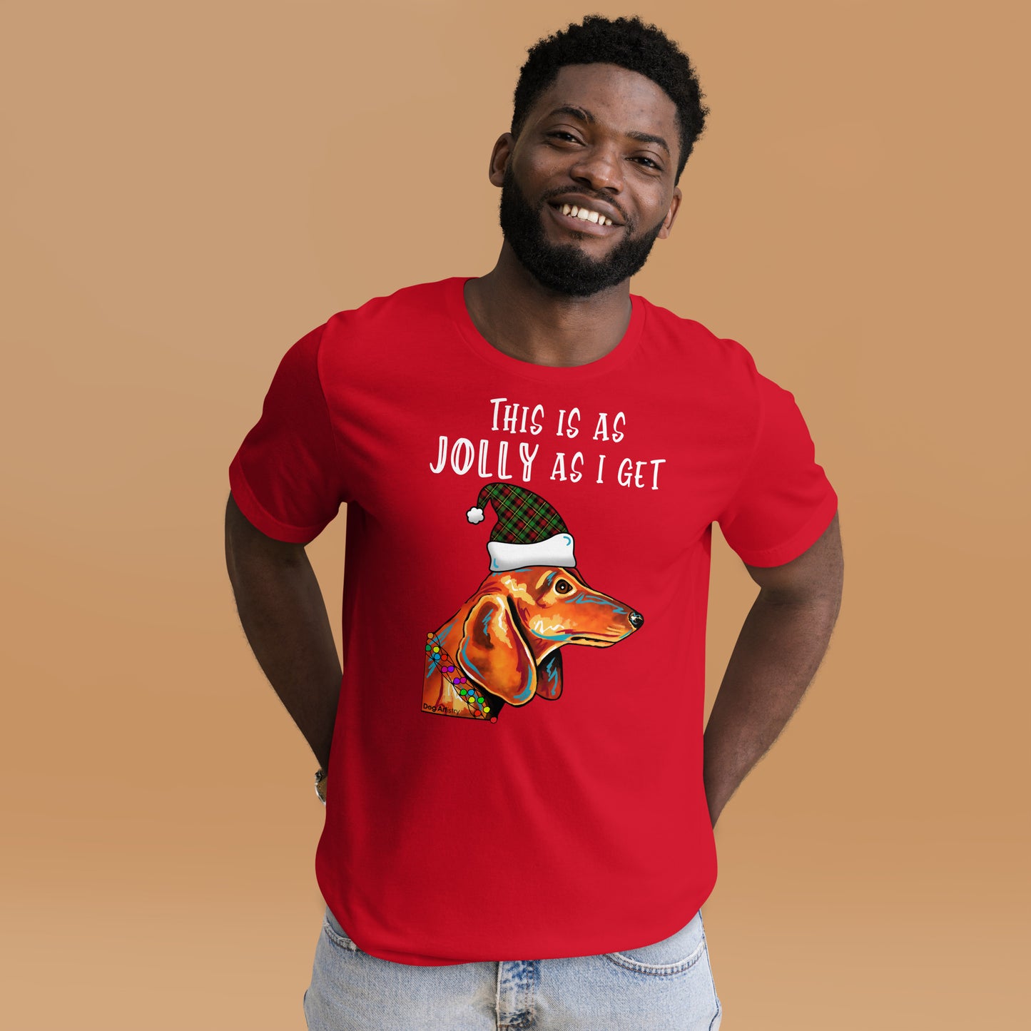 Dachshund - This Is As Jolly As I Get Holiday Unisex T-Shirt by Dog Artistry