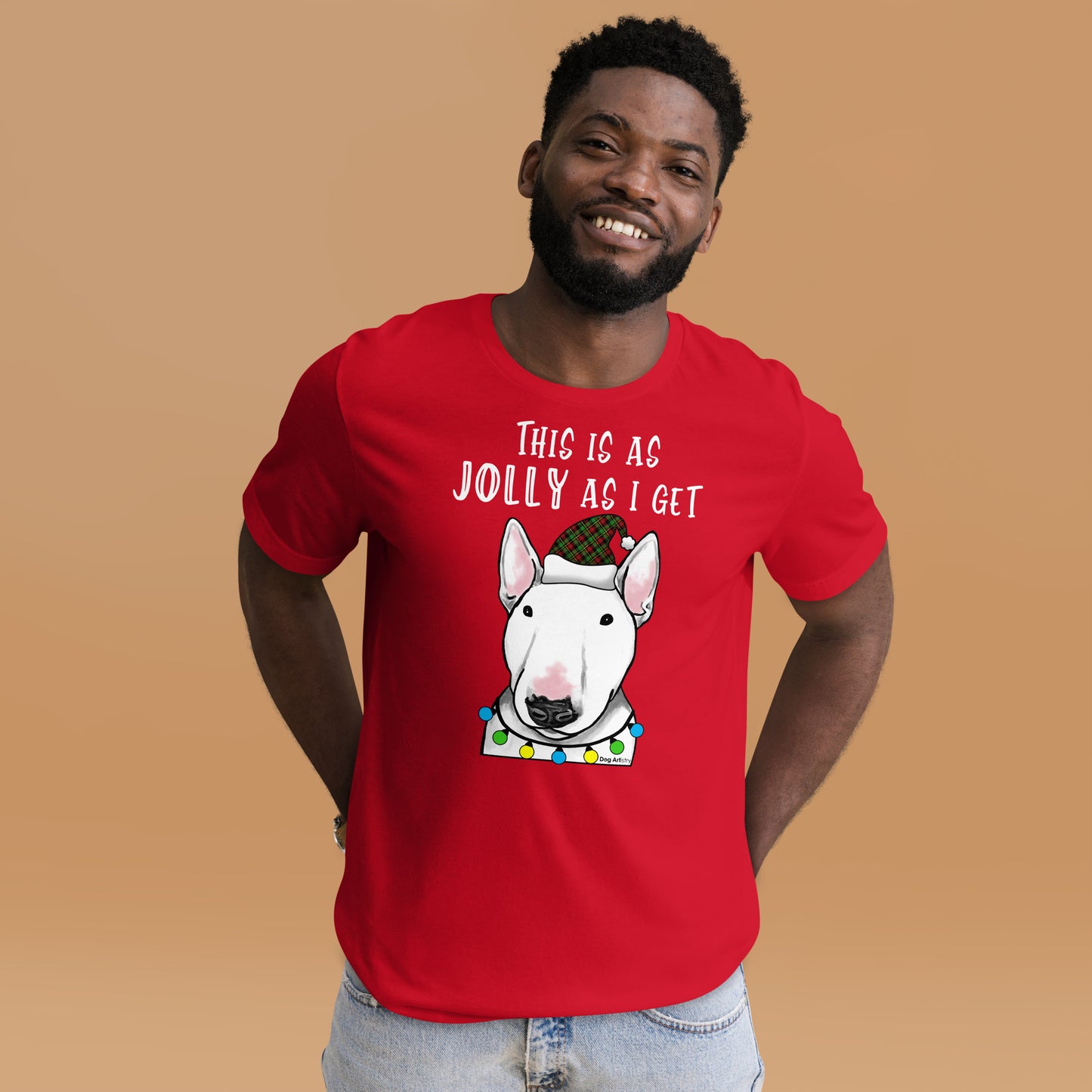 This is as Jolly as I get - English Bull Terrier holiday unisex t-shirt red by Dog Artistry