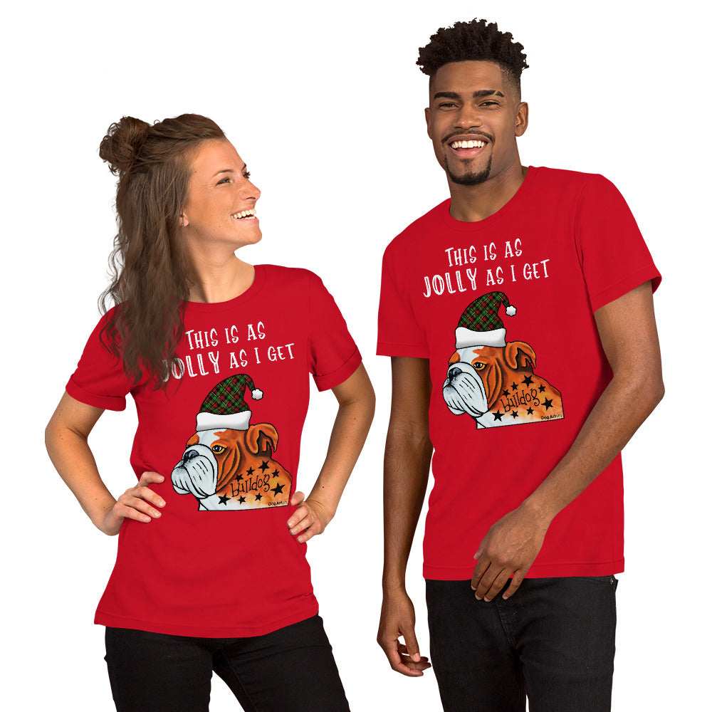 This is as Jolly as I get - English Bulldog holiday unisex t-shirt red by Dog Artistry