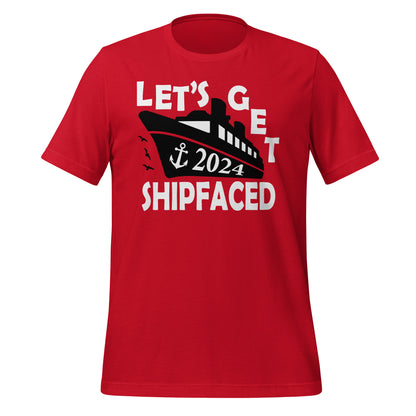 Let's Get Shipfaced 2024 Unisex T-Shirt Designed by Dog Artistry