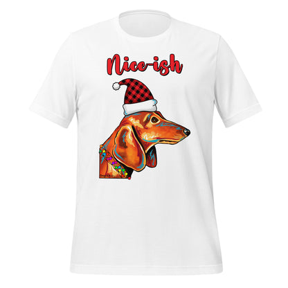 Dachshund Nice-ish holiday unisex t-shirt white by Dog Artistry