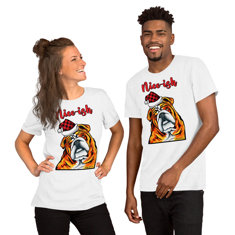 English Bulldog Nice-ish holiday unisex t-shirt white by Dog Artistry