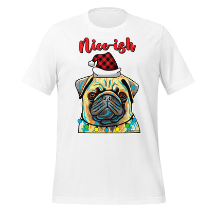 Pug Nice-ish unisex t-shirt white by Dog Artistry
