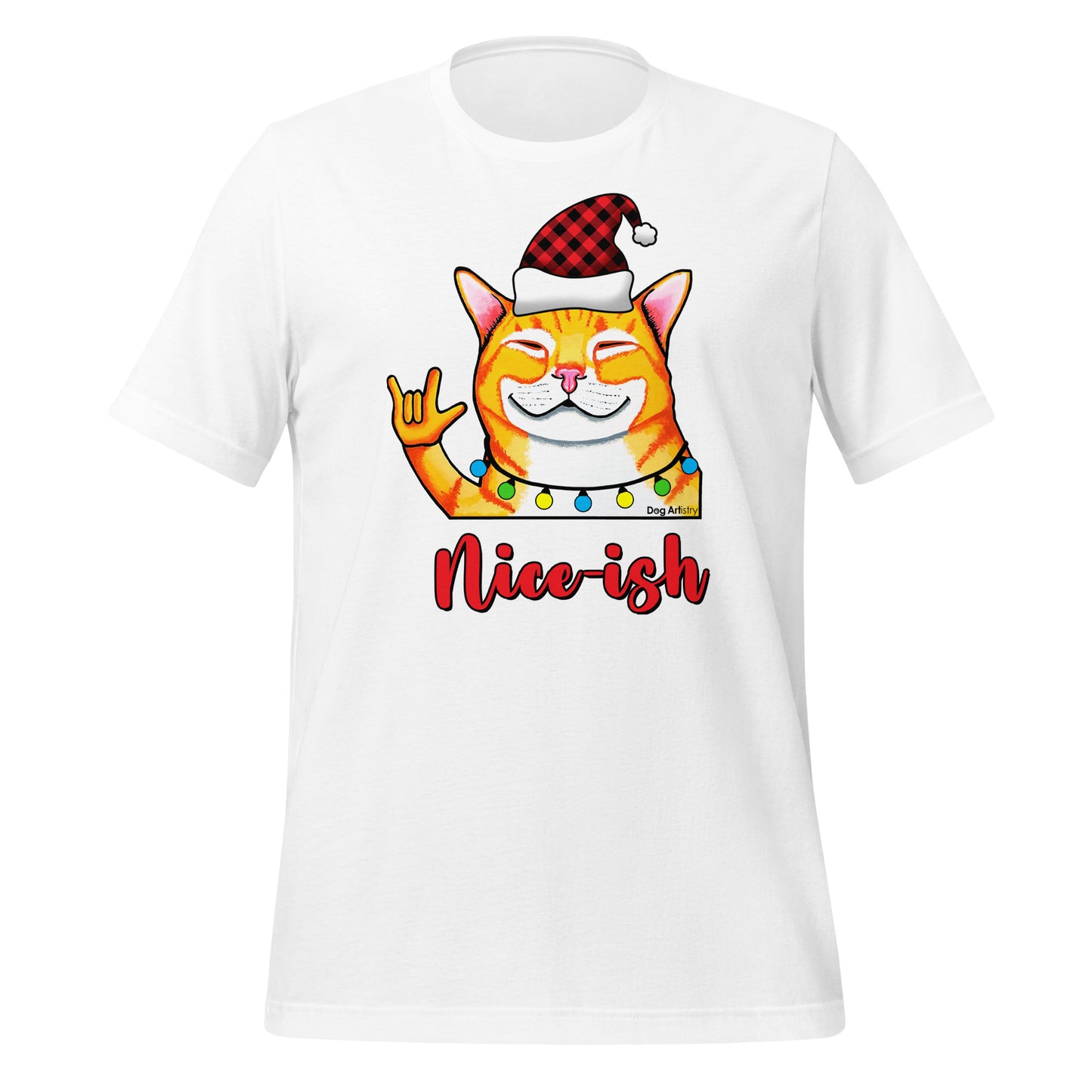 Cat Nice-ish Holiday unisex t-shirt white by Dog Artistry