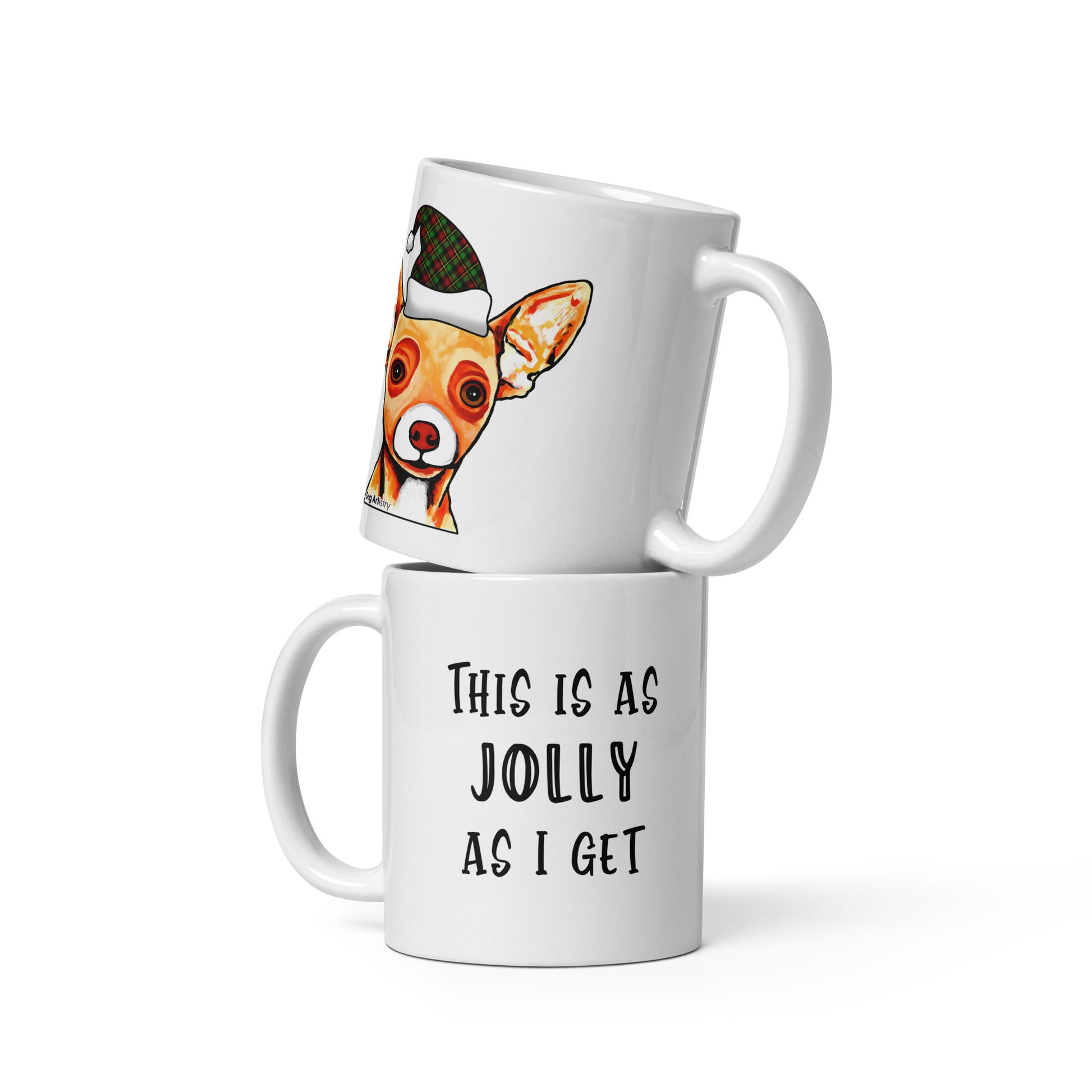 Chihuahua This Is As Jolly As I Get Holiday Coffee Mug by Dog Artistry