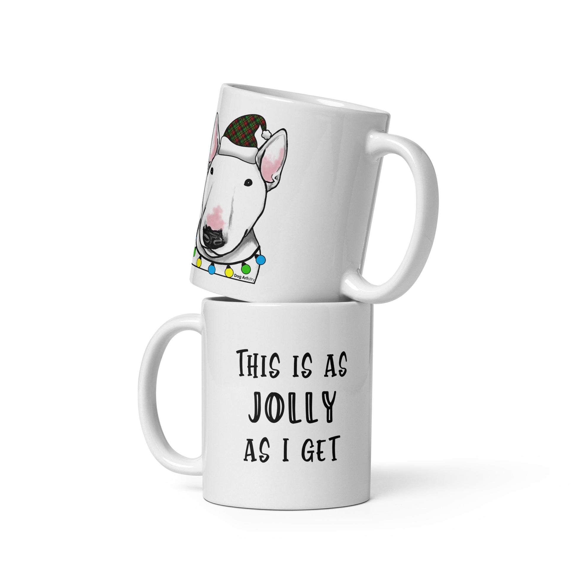 English Bull Terrier This Is As Jolly As I Get Holiday Coffee Mug by Dog Artistry