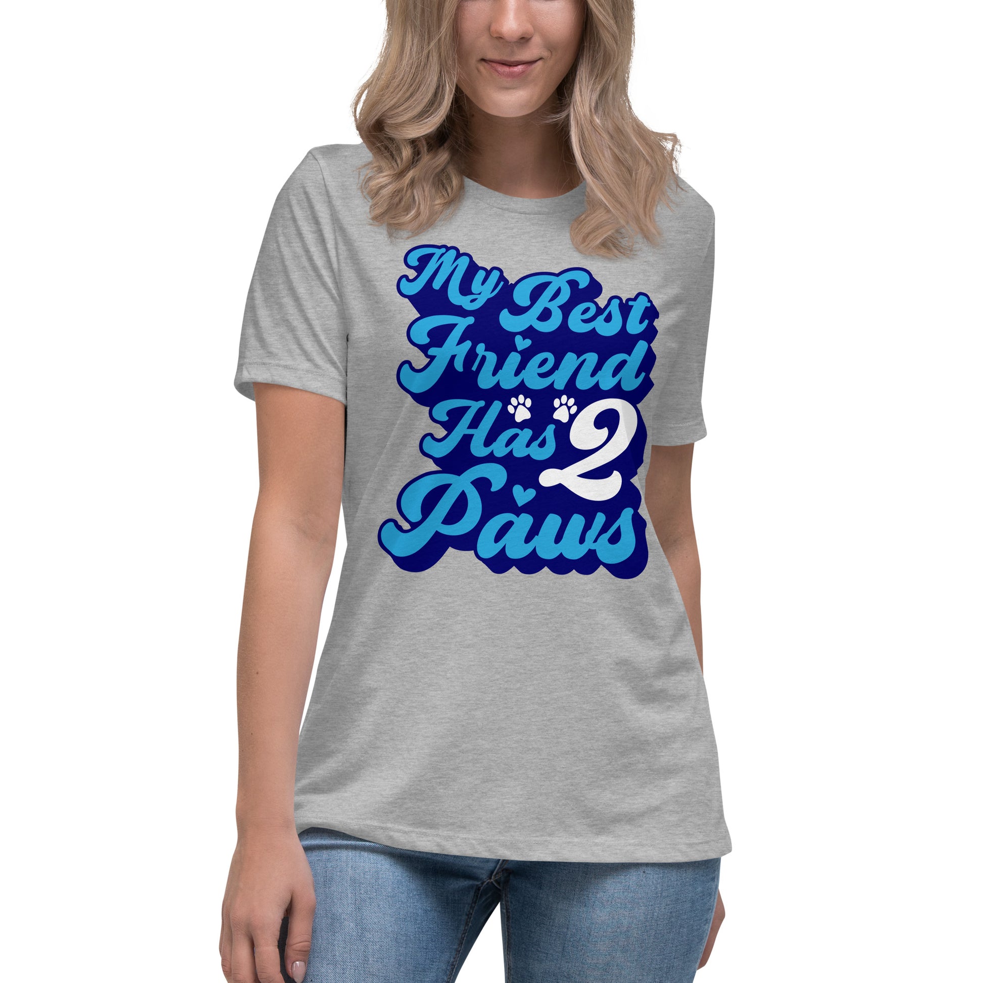 My best friend has 2 Paws women’s relaxed fit t-shirts by Dog Artistry athletic heather