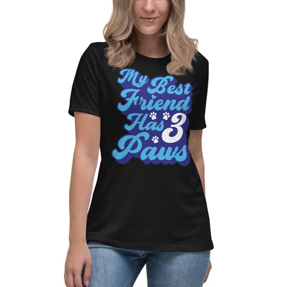 My best friend has 3 Paws women’s relaxed fit t-shirts by Dog Artistry black color