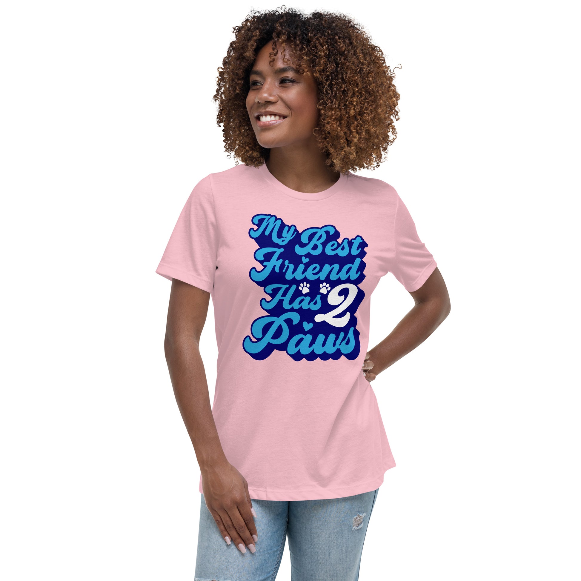 My best friend has 2 Paws women’s relaxed fit t-shirts by Dog Artistry pink