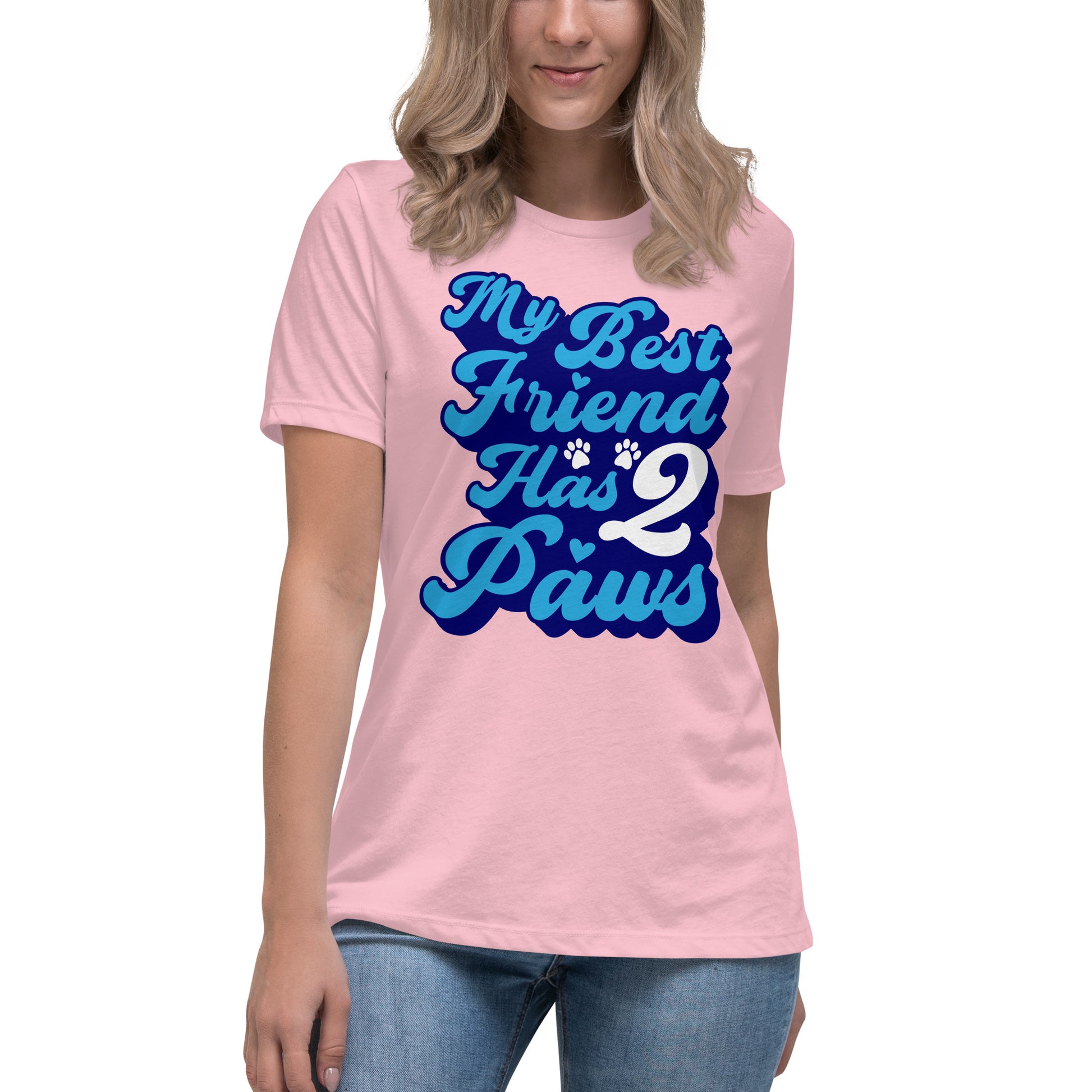 My best friend has 2 Paws women’s relaxed fit t-shirts by Dog Artistry Pink